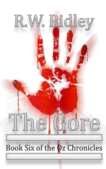 The Gore: Book Six of the Oz Chronicles