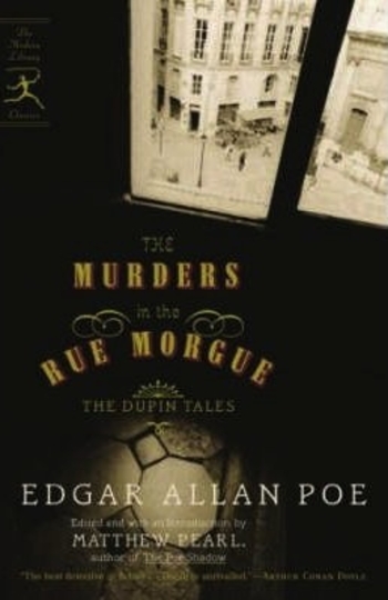 The Murders in the Rue Morgue: The Dupin Tales