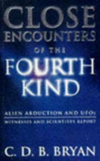 Close Encounters of the Fourth Kind: Alien Abduction, UFOs and the Conference at MIT