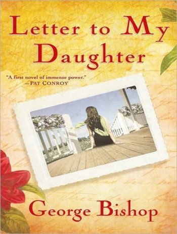 Letter to My Daughter: A Novel