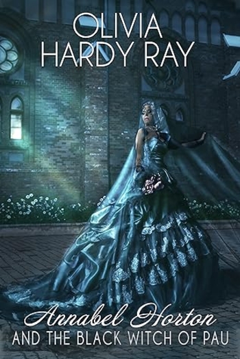 Annabel Horton And The Black Witch of Pau (Book Two)