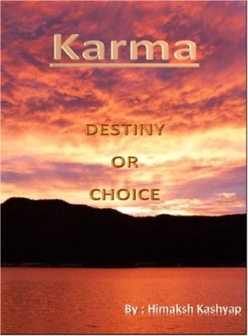 Karma Destiny or Choice