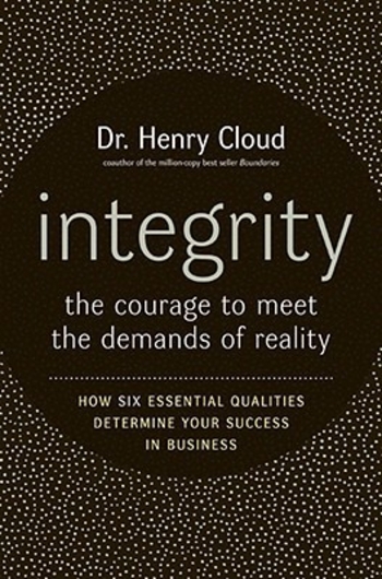 Integrity: The Courage to Meet the Demands of Reality