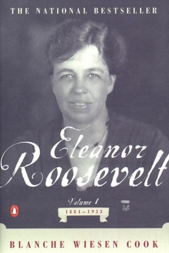 Eleanor Roosevelt, Volume 1: 1884-1933