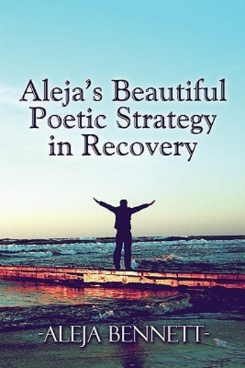 Aleja's Beautiful Poetic Strategy in Recovery