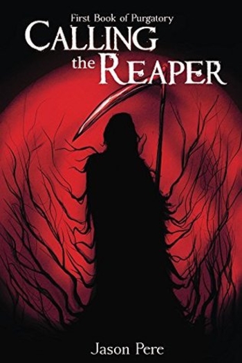 Calling the Reaper (First Book of Purgatory 1)