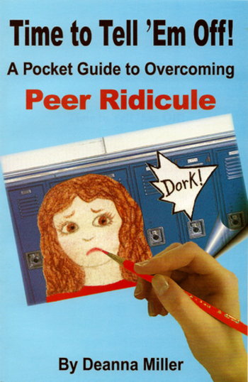 Time to Tell 'Em Off! A Pocket Guide to Overcoming Peer Ridicule