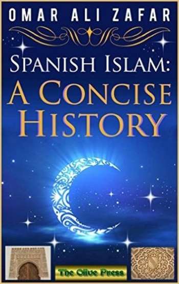Spanish Islam: A Concise History