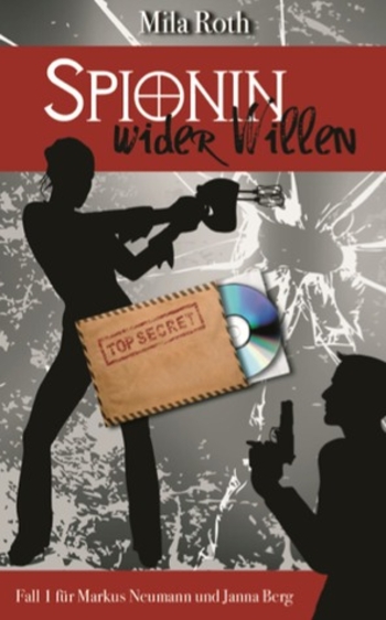 Spionin wider Willen