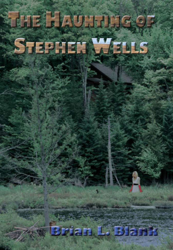 The Haunting of Stephen Wells