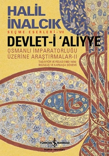 Devlet-i ‘Aliyye - Tagayyür ve Fesâd (1603-1656): Bozuluş ve Kargaşa Dönemi