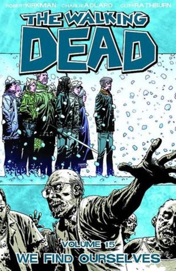 The Walking Dead, Vol. 15: We Find Ourselves