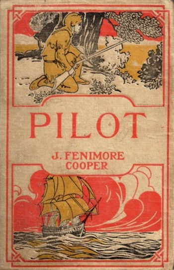 The Pilot: A Tale of the Sea