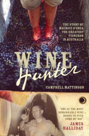 Wine Hunter: The Man Who Changed Australian Wine