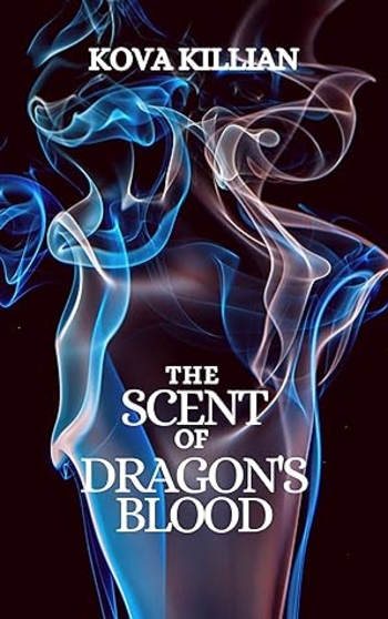 The Scent of Dragon's Blood (Berserker Loop Series Book 1)