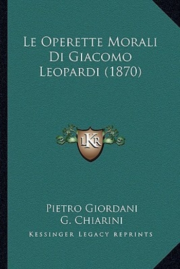 Le Operette Morali Di Giacomo Leopardi (1870)