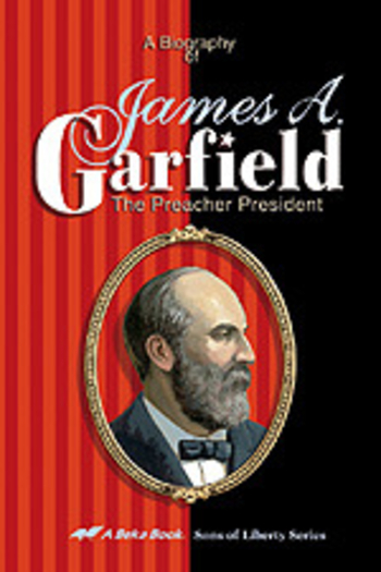 From Log-Cabin To White House: Life of James A. Garfield, Boyhood, Youth, Manhood, Assassination