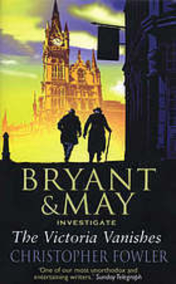 Book Bryant & May Investigate the Victoria Vanishes