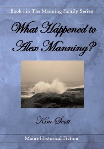 What Happened to Alex Manning? (The Manning Family Series #1)