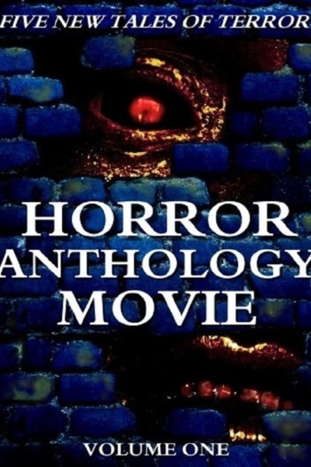 Horror Anthology Movie: Volume 1