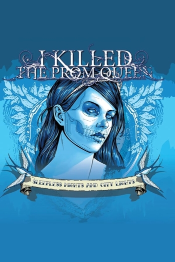 I Killed The Prom Queen - Sleepless Nights and City Lights