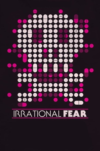 Irrational Fear