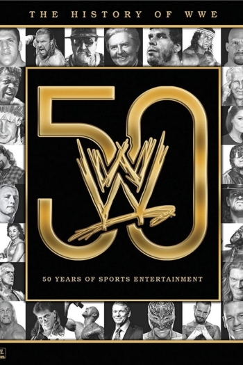 The History of WWE: 50 Years of Sports Entertainment