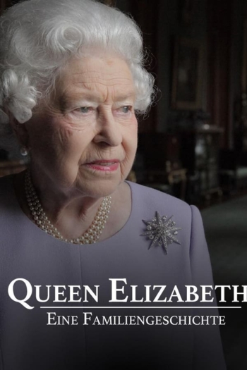 Queen Elizabeth - Eine Familiengeschichte