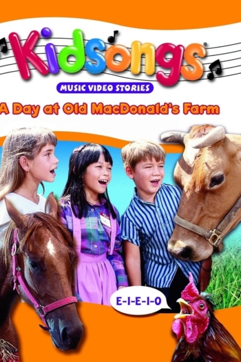 Kidsongs: A Day at Old MacDonald's Farm