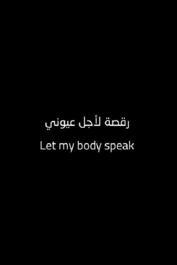 Let My Body Speak
