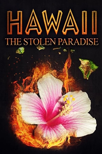 Hawaii: The Stolen Paradise