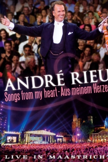 André Rieu - Songs From My Heart
