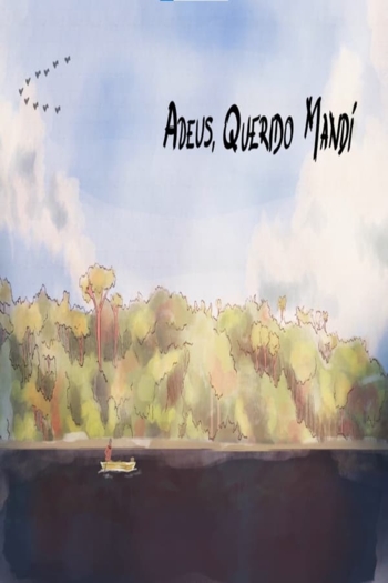 Adeus, Querido Mandí