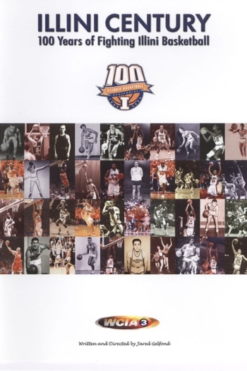 Illini Century: 100 Years of Fighting Illini Basketball