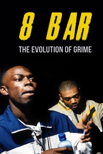 8 Bar – The Evolution of Grime