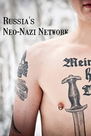 Russia's Neo-Nazi Network