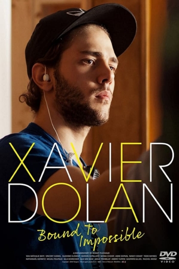 Xavier Dolan: Bound to Impossible