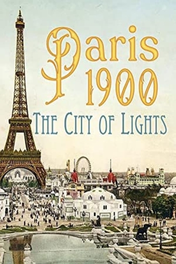 Paris 1900: The City of Lights