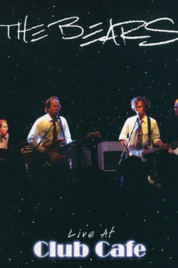 The Bears: Live at The Club Cafe