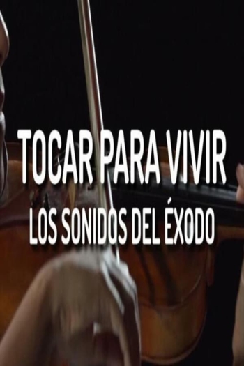 Tocar para vivir: los sonidos del éxodo