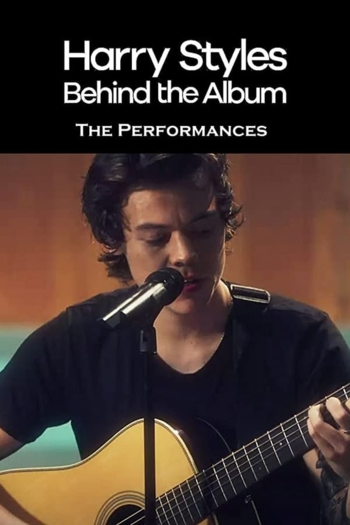 Harry Styles: Behind the Album - The Performances