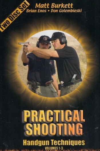 Practical Shooting Handgun Techniques Volumes 1-3