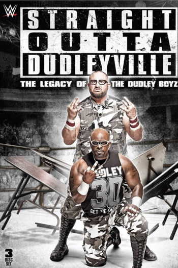 Straight Outta Dudleyville: The Legacy of the Dudley Boyz