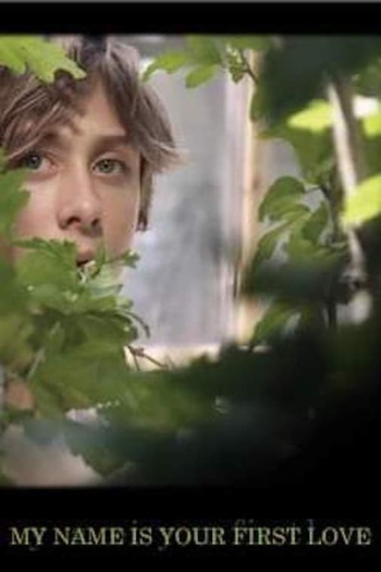 My Name Is Your First Love