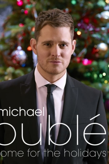 Michael Bublé: Home For The Holidays