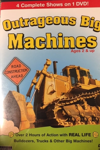 Outrageous Big Machines