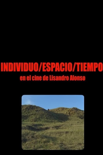 Individuo-Espacio-Tiempo en el cine de Lisandro Alonso