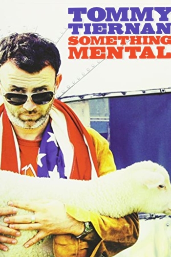 Tommy Tiernan: Something Mental