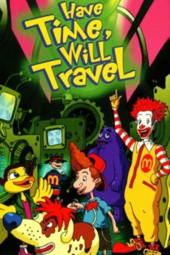 The Wacky Adventures of Ronald McDonald: Have Time, Will Travel