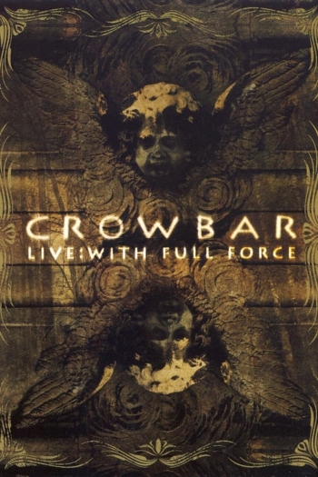 Crowbar: Live - With Full Force
